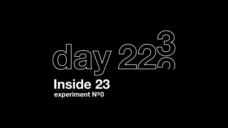 Inside 23  experiment No.0 day 223